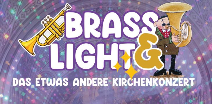 „Brass & Light – das etwas andere Kirchenkonzert“ am 25.03.2023